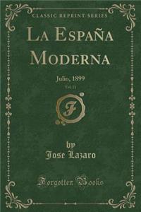 La EspaÃ±a Moderna, Vol. 11: Julio, 1899 (Classic Reprint)