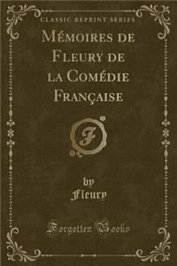 MÃ©moires de Fleury de la ComÃ©die FranÃ§aise (Classic Reprint)