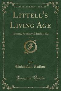 Littell's Living Age, Vol. 116: January, February, March, 1873 (Classic Reprint)