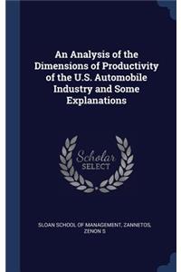 Analysis of the Dimensions of Productivity of the U.S. Automobile Industry and Some Explanations