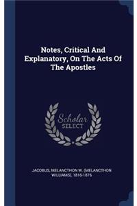 Notes, Critical And Explanatory, On The Acts Of The Apostles