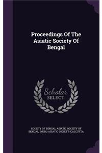 Proceedings Of The Asiatic Society Of Bengal