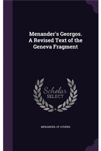 Menander's Georgos. A Revised Text of the Geneva Fragment