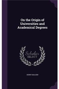 On the Origin of Universities and Academical Degrees