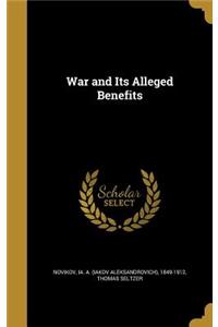 War and Its Alleged Benefits