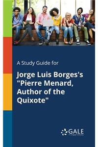 Study Guide for Jorge Luis Borges's 