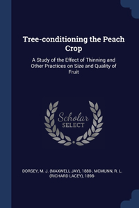 Tree-conditioning the Peach Crop