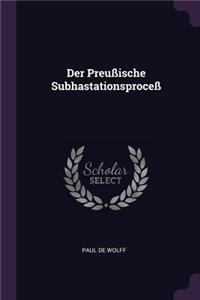 Der Preußische Subhastationsproceß