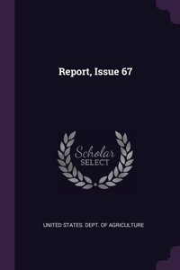 Report, Issue 67