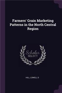 Farmers' Grain Marketing Patterns in the North Central Region
