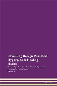 Reversing Benign Prostatic Hyperplasia:
