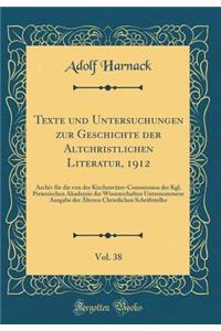 Texte Und Untersuchungen Zur Geschichte Der Altchristlichen Literatur, 1912, Vol. 38