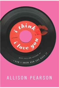 I Think I Love You