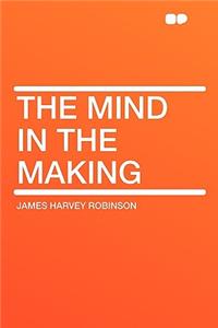 The Mind in the Making