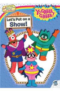 Let's Put on a Show!