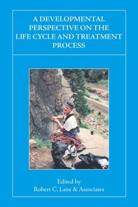 Developmental Perspective on the Life Cycle and Treatment Process