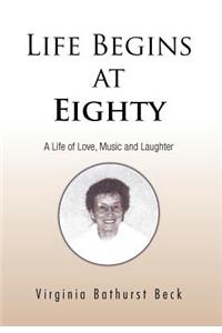 Life Begins at Eighty