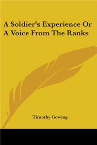 Soldier's Experience Or A Voice From The Ranks