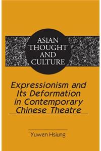 Expressionism and Its Deformation in Contemporary Chinese Theatre