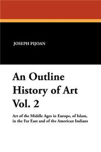 An Outline History of Art Vol. 2