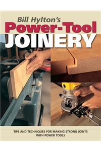 Bill Hylton's Power-Tool Joinery