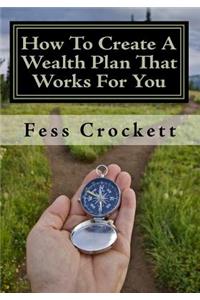How To Create A Wealth Plan That Works For You