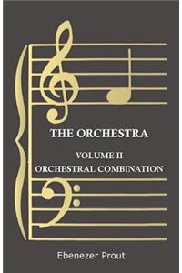 The Orchestra - Volume II - Orchestral Combination