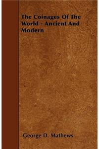 The Coinages Of The World - Ancient And Modern