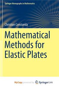 Mathematical Methods for Elastic Plates