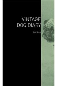 The Vintage Dog Diary - The Pug