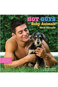 Hot Guys and Baby Animals 2018 Wall Calendar