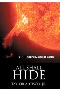 All Shall Hide