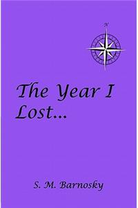 The Year I Lost . . .