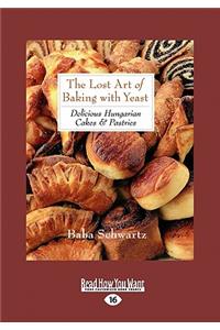 The Lost Art of Baking with Yeast & Pastries