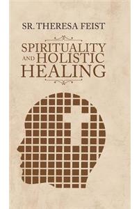 Spirituality and Holistic Healing