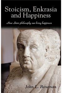 Stoicism, Enkrasia and Happiness