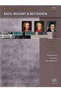 Classics for Students -- Bach, Mozart & Beethoven, Bk 1