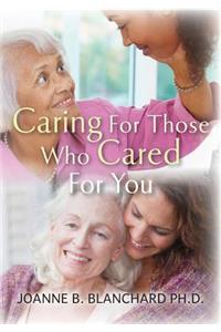 Caring for Those Who Cared for You