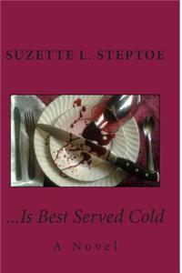 ...Is Best Served Cold...