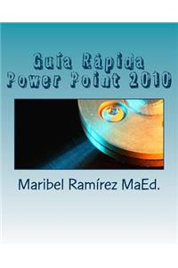 GuÃ­a RÃ¡pida Power Point 2010: Aprende PowerPoint 2010 En Pocas Horas.