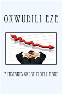 7 Mistakes Great People Make