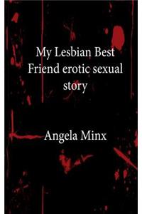 My Lesbian Best Friend Erotic Sexual Story