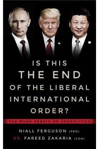 Is This the End of the Liberal International Order?