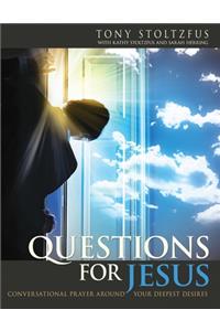 Questions for Jesus