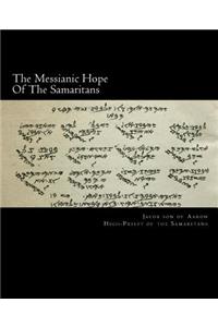 The Messianic Hope Of The Samaritans