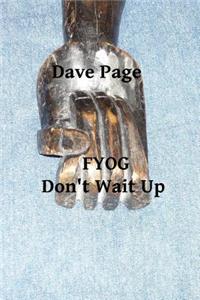 Fyog - Don't Wait Up