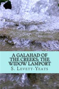 A Galahad of the Creeks; The Widow Lamport