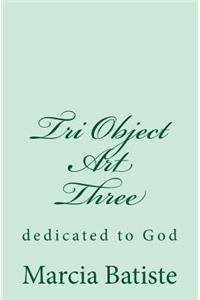 Tri Object Art Three