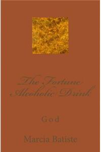 The Fortune Alcoholic Dring