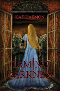 Taming Darkness